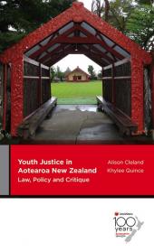 Youth Justice in Aotearoa New Zealand: Law, Policy and Critique cover